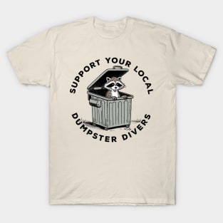 Support Your Local Dumpster Divers T-Shirt